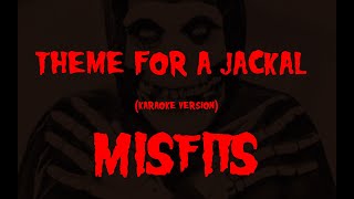 Karaoke Misfits  Theme For A Jackal [upl. by Charleton649]