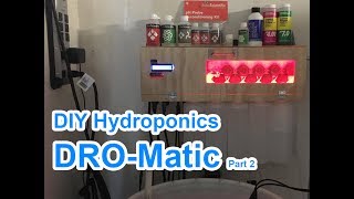 DIY Automatic Hydroponic Nutrient Doser 2 [upl. by Eissirk331]