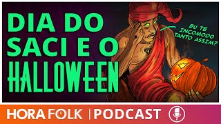 Dia do Saci VS Halloween 2023  HoraFOLK EXTRA [upl. by Elton]