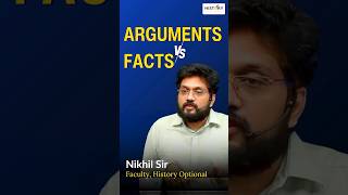 Arguments Vs Facts in UPSC CSE prep historyoptionalforupsc history short [upl. by Sylirama]