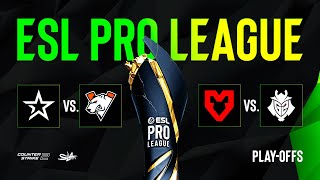 День 3  ESL Pro League Season 19  Playoffs  КРИВОЙ ЭФИР [upl. by Haianeb735]