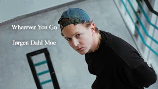 Jørgen Dahl Moe  Wherever You Go Soft Version [upl. by Cletus185]