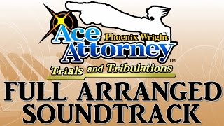 Ace Attorney Trials and Tribulations  Full soundtrack ost RemakeArranged Nintendo DS [upl. by Roddy]