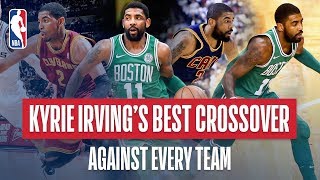 Kyrie Irvings Best Crossover vs Every NBA Team [upl. by Ynotna]