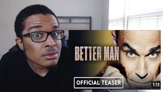 Better Man  Official Teaser Trailer REACTION [upl. by Jane620]