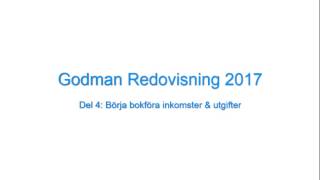 Godman Redovisning 2017  Del 4 Börja bokföra inkomster amp utgifter [upl. by Tiernan205]