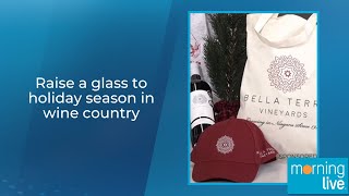 Raise a glass to holiday season in wine country [upl. by Esydnac]