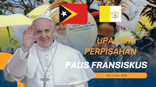 LIVE Upaca Perpisahan Paus Fransiskus  Dili Timor Leste [upl. by Aicnerolf]