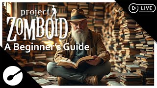 Project Zomboid  A Beginners Guide to Rosewood  How to Grind Levels [upl. by Ydal989]