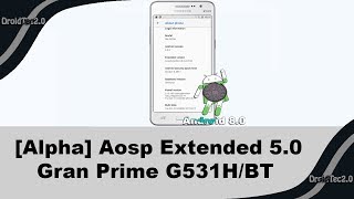 Alpha Aosp Extended 50 Android 80 Gran Prime G531HBT [upl. by Nelie]