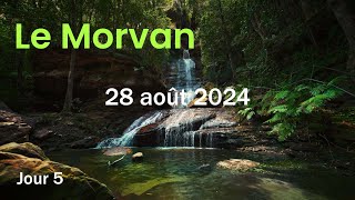 MORVAN  Jour 56 – 28082024  Morvan brut de brut [upl. by Ahtnahc794]