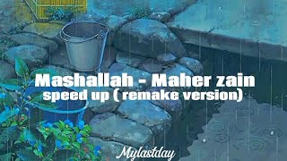 Mashallah  Maher Zain  Speed up  Reverb  Remake Version  Remix [upl. by Craw]