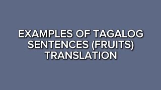 Part 06 Simple English Tagalog Translation  Example of Sentences Fruits 📚 [upl. by Kind866]