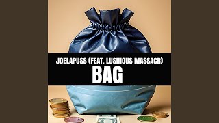 Bag feat Lushious Massacr [upl. by Seto]