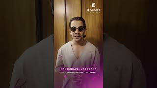 Join RajkummarRao at the grand launch of KalyanJewellers at Karelibaug Vadodara on Nov 23rd2024 [upl. by Normand140]