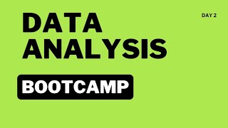 DATA ANALYSIS BOOTCAMPDay 3 [upl. by Notslar]