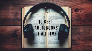 10 Best Audiobooks Of All Time [upl. by Angus]