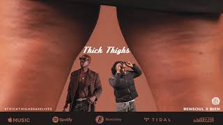 Bensoul x Bien  Thick Thighs Official Audio [upl. by Aidnyc]