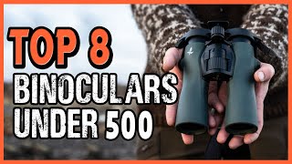 Best Binoculars Under 500  Top 8 Best Binoculars Reviews In 2021 [upl. by Shandra]