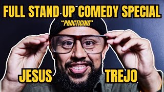 FULL Stand Up Comedy Special Jesus Trejo  PRACTICING [upl. by Oilejor339]