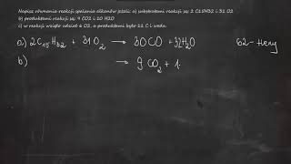 Napisz równania reakcji spalania alkanów jeżeli a substratami reakcji są 2 C15H32 i 31 O2 [upl. by Vijnas]