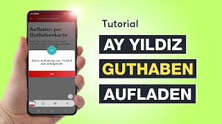 Ay Yildiz Guthaben aufladen – Alle Möglichkeiten mit und ohne App – Tutorial – Testventure [upl. by Aurlie]