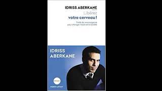 Idriss Aberkane libérez Votre cerveau livre audio Développement personnel [upl. by Gabie]