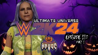 Ultimate Universe Series  Episode 120 P1 NXT Halloween Havoc  WWE 2K24  You Pick The Matchups [upl. by Katsuyama290]