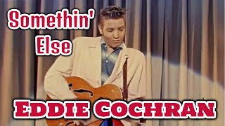 Eddie Cochran  Somethin Else [upl. by Davon]