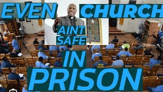 EVEN THE CHAPEL AINT SAFE IN PRISON  CALIF PRISON STORIES [upl. by Procora]