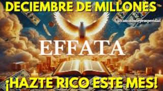 🌟EFFATÁ del Espíritu Santo Activa Ríos de Dinero Desbloquea Riquezas y Prosperidad en Diciembre💸 [upl. by Nalaf]