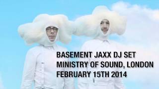 Basement Jaxx DJ Set  Ministry of Sound London February 15th 2014 [upl. by Ameekahs]