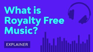 What is Royalty Free Music [upl. by Dougy]