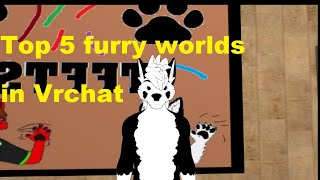 TOP 5 FURRY WORLDS IN VRCHAT SERIES 1 EP6 [upl. by Ettelracs236]