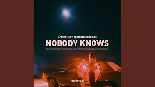 Nobody Knows [upl. by Helga]