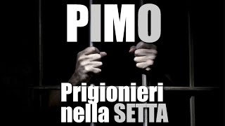 PIMO i PRIGIONIERI dei testimoni di Geova [upl. by Nal120]