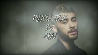 Pillow Talk  ZAYN lyrics [upl. by Alie]