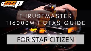 Star Citizen  How to Set Up Your Thrustmaster T16000M HOTAS  Drivers Software Keybinds Backup [upl. by Clementis104]