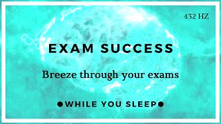 Exam Success Affirmations  Reprogram Your Mind While You Sleep [upl. by Annasus388]