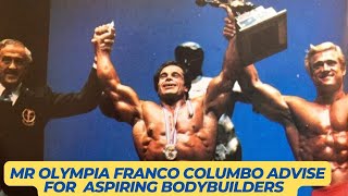 Mr Olympia Franco Columbo advise for aspiring bodybuilders [upl. by Kone]