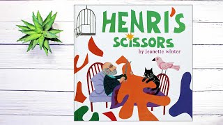 Henris Scissors  Read Aloud Story Book Inspired by Henri Matisse [upl. by Hardner]