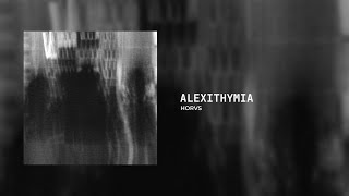 HORVS  ALEXITHYMIA [upl. by Scrivings]