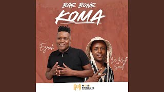 Bae bone koma feat De Real Small [upl. by Ardnohsal]