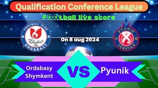 🛑LIVE Ordabasy Shymkent VS Pyunik  Qualification Conference League  Full Match Live Streaming [upl. by Hartill]