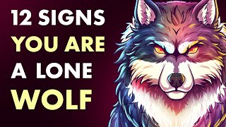 12 Signs You Have a Lone Wolf Personality [upl. by Marcela541]