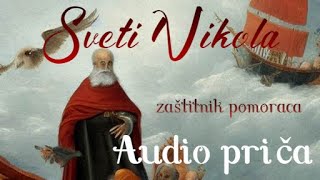 Sveti Nikola  zaštitnik pomoraca  Audio priča [upl. by Sayres966]