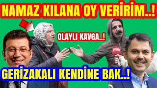 GERİZEKALI KENDİNE BAK NAMAZ KILANA OY VERİRİM DEDİ SOKAK FENA KARIŞTI [upl. by Enaerb162]