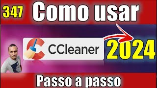 347  Como usar o Ccleaner 2024 versão atualizada gratuita passo a passo rodtectutorial [upl. by Okiruy58]