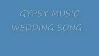 GYPSY MUSIC WEDDING SONGwmv [upl. by Huppert]