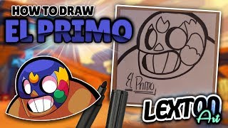 How To Draw EL PRIMO  Brawl Stars  LextonArt [upl. by Luba194]